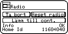 Radio Option Huvudmeny/Service/Radio Reset radionät I speciella fall, eller innan en installation ska påbörjas, kan det vara bra att rensa hela radionätet.