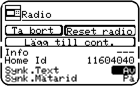 Radio Option Huvudmeny/Service/Radio Synkronisering texter Markera Radio,. Synkronisering av nodernas text kan tas bort för alla radionoder tillsammans, genom att sätta Synk.