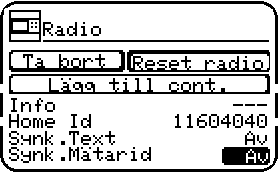 Radio Option Huvudmeny/Service/Radio Synkronisering av mätarid Markera Radio,. Normalt sätts Synk. Mätarid till PÅ. Nodens tillverkningsnummer blir då dess Id-nummer.