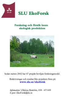 Stiftelsen lantbruksforskning *2011-2013 ca 30 miljoner per år *2014 - ca 20