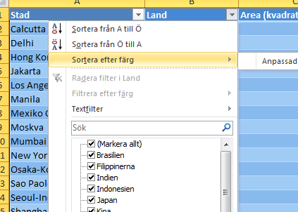 Filtrera tabell För att utföra en enkel filtrering i tabellen gör du på följande sätt: 1. Klicka på listpilen i önskad kolumn. 2.