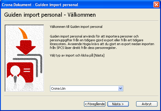 Çrona Dokument Import Export från Crona Lön Du måste först exportera personalen i Crona Lön för att sedan importera till Crona Dokument.