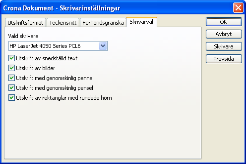 Çrona Dokument Inställningar Det kan vara fråga om att skrivaren inte klarar av att skriva snedställd text, bilder eller tolkar bakgrundsfärg vid utskrift av text.