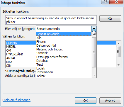 Funktioner - Infoga funktion Infoga funktion När du vill använda en inbyggd funktion börjar du med att markera cellen där du vill ha resultatet av formeln.