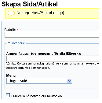 9. Skapa innehåll i nätverk Det finns fyra olika typer av innehåll i ett nätverk, men de har i princip samma formulär, så de fungerar snarlikt.