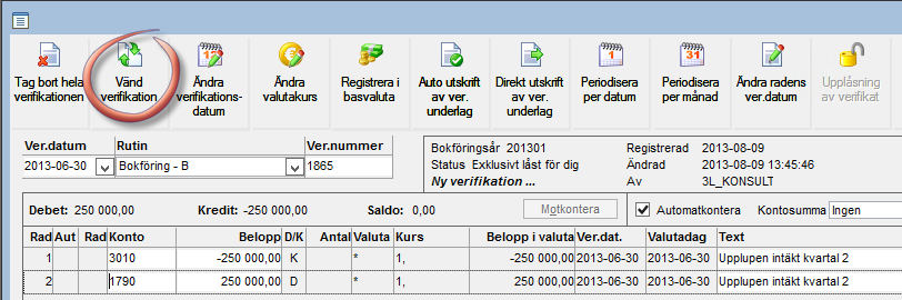 OBS! Om det ursprungliga verifikatet periodiserades över årsskifte är det två verifikat som måste ändras.