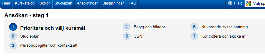 Nu ser du vilken eller vilka kurser du sökt och du kan gå vidare i ansökan. Klicka på Vidare till ansökan. Ansökan innehåller 7 steg.