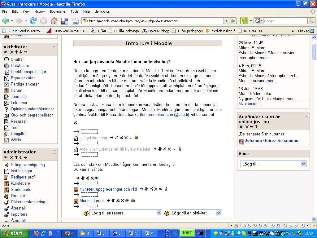 I Moodle kan du skapa kurser i tre olika Format: veckoformat (kursen är strukturerad utgående från ett veckoschema) momentformat (kursen är organiserad enligt teman (moment, moduler)) gemenskaps-