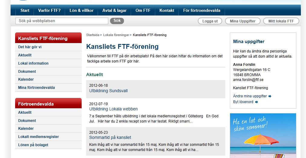 1. OM DET LOKALA MEDLEMSREGISTRET Via FTFs webbplats www.ftf.se har du som är förtroendevald tillgång till det lokala medlemsregistret.
