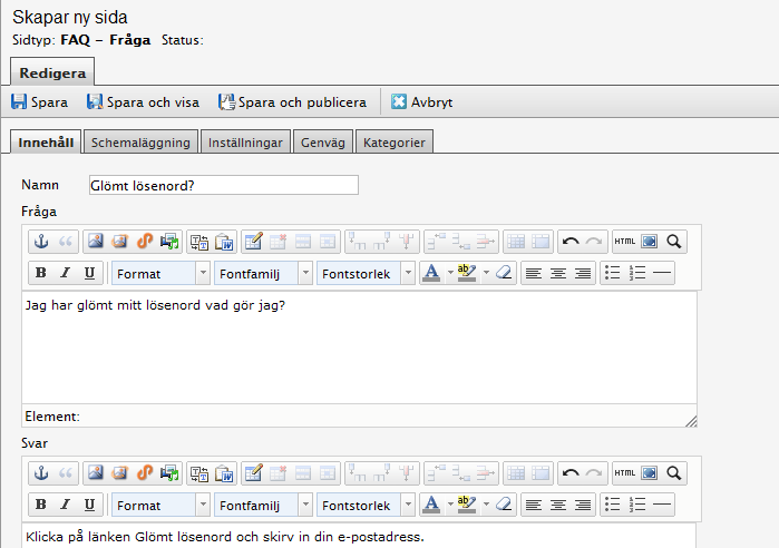 FAQ - Frågor och svar sida Denna sidmall används när du vill skapa en sida för frågor och svar. MARKERA STARTSIDAN I STRUKTUREN, HÖGERKLICKA OCH VÄLJ NY SIDA. KLICKA PÅ SKAPA FRAMFÖR FAQ.