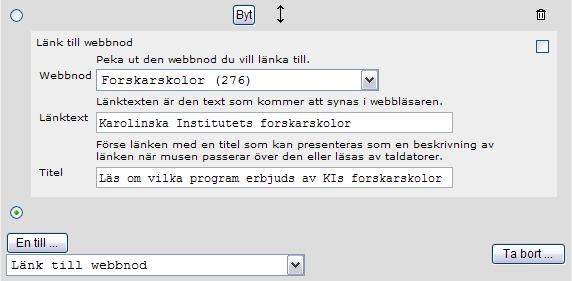 Figur 4.20 För att länka till en samlingssida på KI:s webbplats välj den sida du vill länka till t ex samlingssida för presumtiva studenter på KI 1. Välj placering med radioknappen. 2.