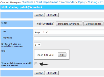 Du kan även välja att innehållet i avdelningen skall visas som en lista på mitten av sidan. Kryssa då i Visa avdelningens innehåll som en artikel Figur 6.