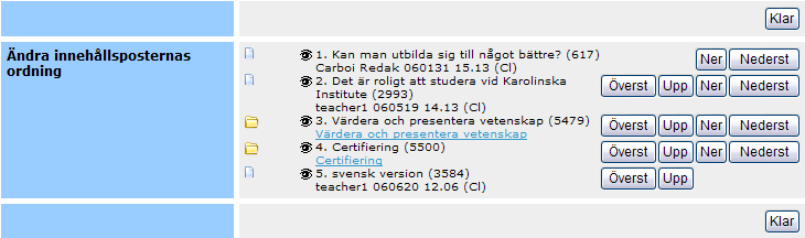 Figur 6.8 Ändra ordning genom att använda knapparna Överst, Upp, Nederst och Ner bredvid aktuell innehållspost OBS!