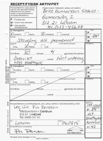 dokumentation En manual för förskrivning och dokumentation av FaR i VAS finns för nedladdning på LINA; Fysisk aktivitet på recept FaR.