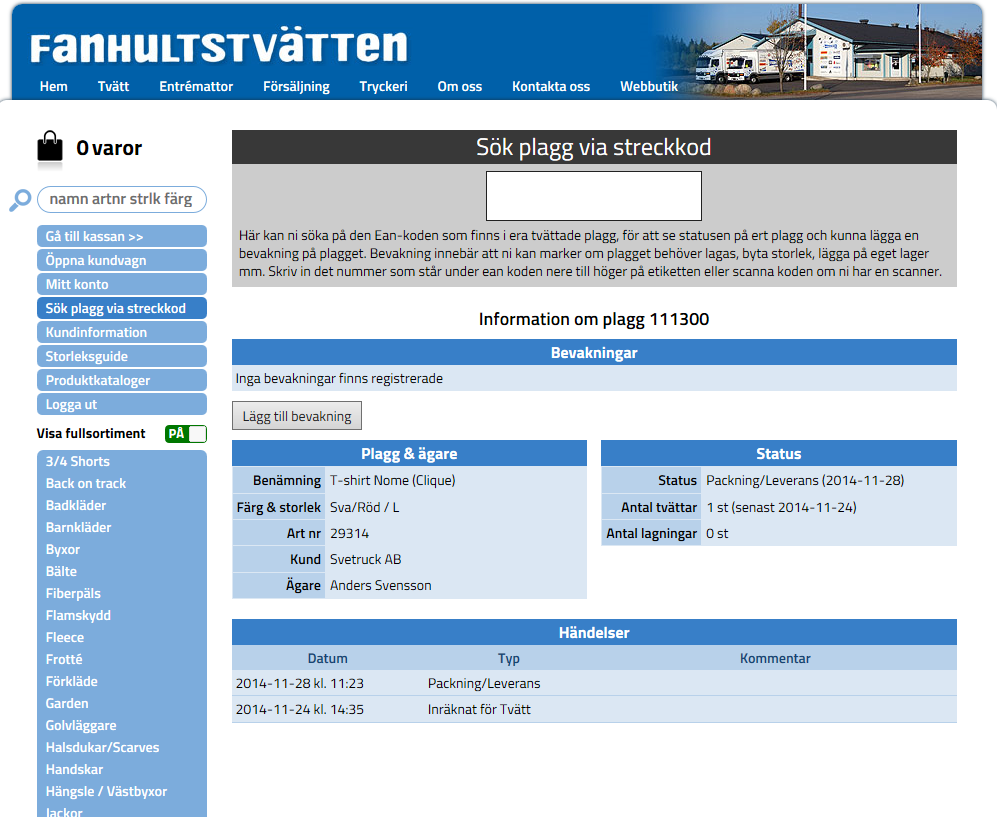 Detaljerad information om anställds plagg Här ser ni informationen om just detta plagg, nuvarande status samt hur ofta det är tvättat lagat etc.