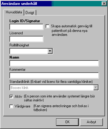 MedAKT 75 De texter i dialogen som är markerade med fetstil är obligatoriska uppgifter. Huvuddata Login ID: Signatur på användaren.