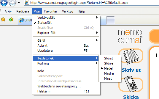 1.4 START Gå in på webbsidan memo.comai.se. OBS! Skriv endast memo.comai.se i adressfältet, dvs. inte www före. 1.4.1 GRUNDINSTÄLLNING I BROWSERN För att få en optimal storlek på bildutförandet på datorns bildskärm så kan man välja textstorlek i browsern.