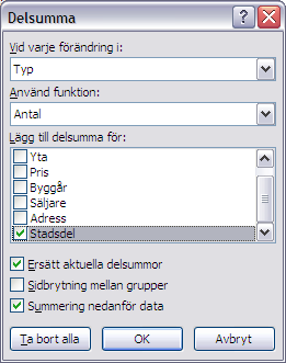 82 IT grundkurs 2 i datateknik vid Ålands lyceum DELSUMMAN ANTAL: I följande övning kommer du att ta reda på hur många lägenheter av olika typ som det finns i varje stadsdel genom att använda