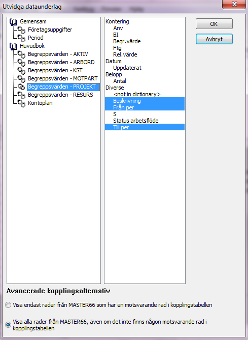 Med Avancerade kopplingsalternativ anger du om resultatfliken skall visa samtliga rader, även de som, i exemplet ovan, inte har något PROJEKT kopplat till sig.