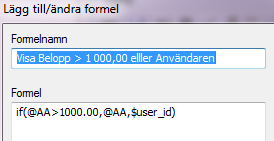 2. Lägg till/ändra formel Ger möjlighet att lägga till och ändra kolumner med egendefinierade formler. Kolumnerna kan skapas som uttryck med hjälp av uppgifter i andra kolumner.