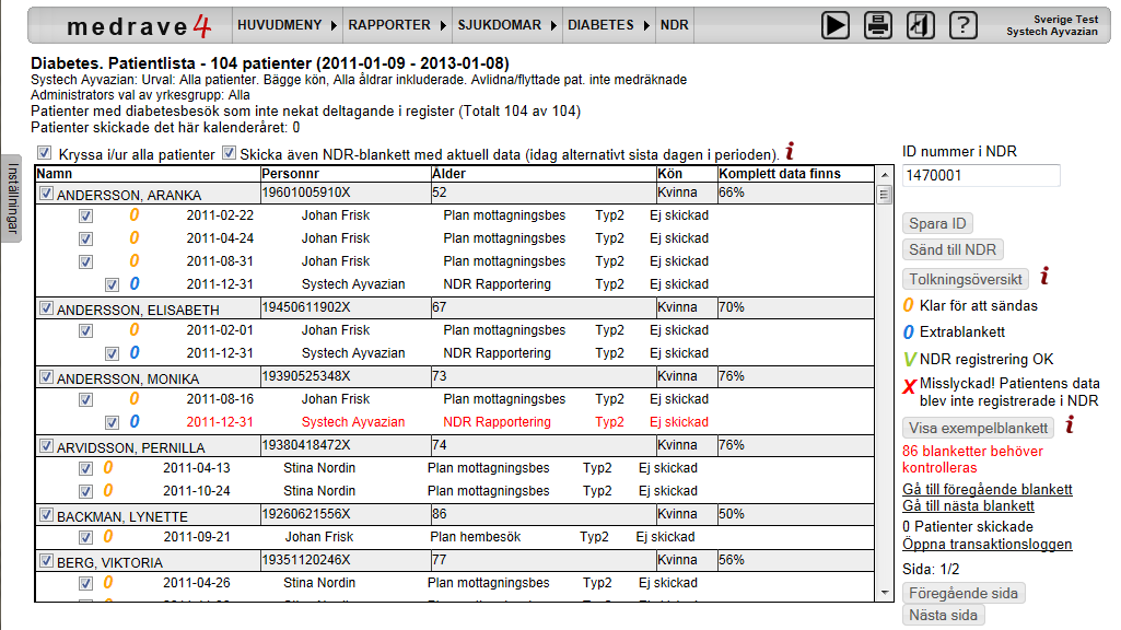 NDR-rapporten Här får du fram de patienter som givit sitt medgivande till insändning av data till Nationella Diabetesregistret.