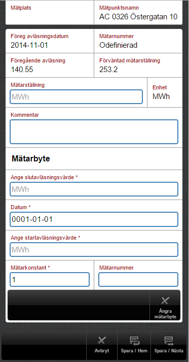 Utför mätarbyte När ett mätarbyte ska utföras presenteras följande. Användaren får skriva in slutavläsningsvärde, datum, startavläsningsvärde och mätarkonstant.