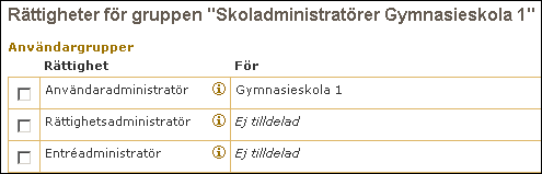 Sida 181/243 6. 7. I nästa vy ska du söka fram den eller de användargrupper som gruppen "Skoladministratörer Gymnasieskola 1" ska få markerade rättigheter för (d.v.s. kunna administrera).