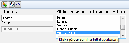 För att skapa en ny avvikelserapport, klicka på ikonen längst upp till vänster Skriv in ny avvikelse. Fyll i uppgifterna Den blå / gröna ikonen används för att skapa en ny avvikelse. 1.