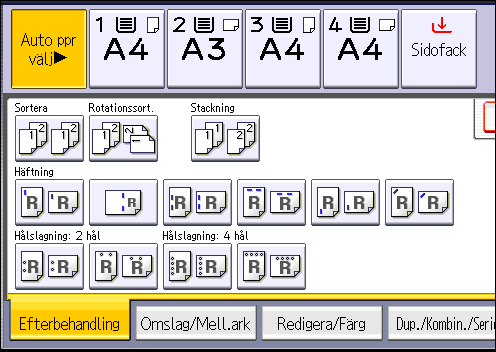 Efterbehandling 1. Tryck på [Efterbehandling]. 2. Välj ett av hålslagslägena 3. Tryck på [OK]. 4.