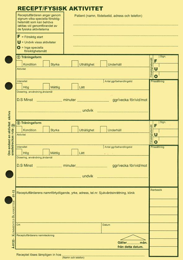 Recept/ordinations blankett På receptet anges: Mål med ordinationen, t.ex. det medicinska ex. minska cancerrelaterad trötthet, förbättra sömn, stämningsläge och välbefinnande mm alt. konkret mål ex.