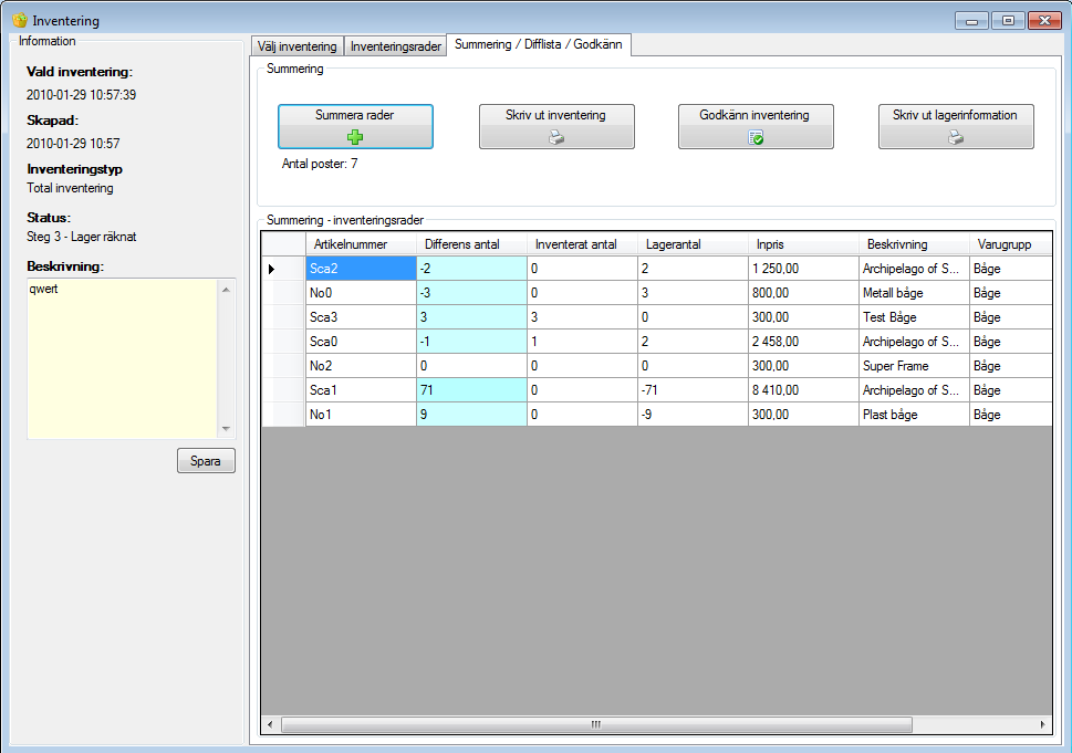 Summera inventeringsrader och skapa differenslista När alla artiklar har lagts till i skall inventeringen summeras och jämföras mot aktuellt lager för att synliggöra differenser.