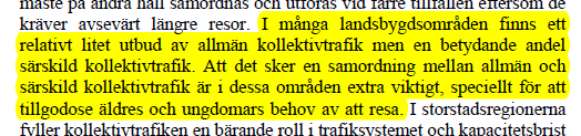 En ny kollektivtrafiklag (SOU 2009:39) Kap 11 Samordning mellan allmän och särskild kollektivtrafik Bilaga 8 Ansvarsnivåer för kollektivtrafik (Lina Jonsson, VTI) Särskild koll