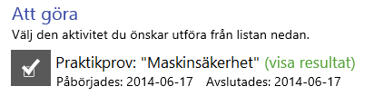 Sida 9 av 9 5. Förbered dig inför praktikprovet genom att träna med hjälp av den detaljerade checklistan som hör till provet.