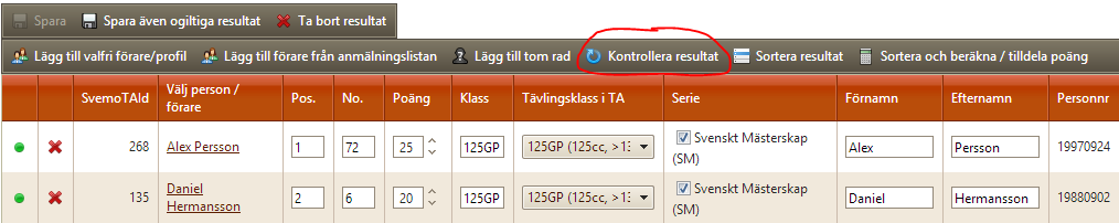 För att lägga till nya resultatrader klickar du på Lägg till valfri förare/profil, Lägg till förare från anmälningslistan eller Lägg till tom rad.