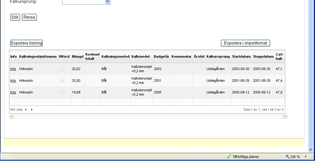 kalkningar som uppfyller kriterierna ovan. Listan går att exportera till Excel.
