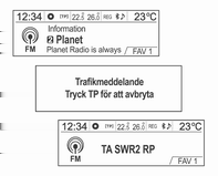 Radio 101 Radiotjänst för trafikinformation TP = trafikprogram Stationer med radiotjänst för trafikinformation är RDS-stationer som sänder trafiknyheter.