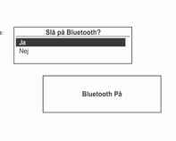 Telefon 131 Välj Telefon-meny Bluetoothinställningar med hjälp av multifunktionsknappen och tryck därefter på multifunktionsknappen.