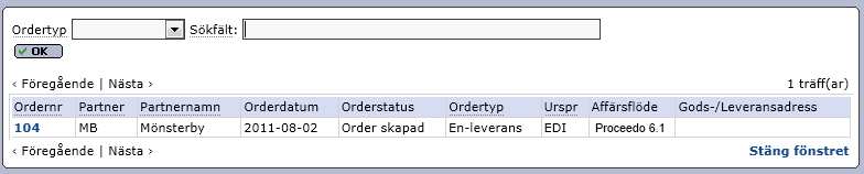 Senast uppdaterat: 12-03-28 Exder Proceedo 6.1 Sida 15 av 31 Här kan ni via urval snabbt få fram de order som behöver behandlas och se hur långt i behandlingen ni kommit.