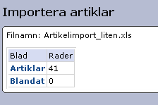 Import artikelregister Möjlighet finns nu att importera/uppdatera artikelregister från Excel-fil. Detta görs under menyvalet Artiklar -> Importera artiklar.