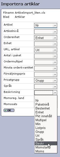 Till vänster står namnet på fältet/egenskapen i Exder, till höger finns en lista med kolumnrubrikerna från ert Excel-ark.