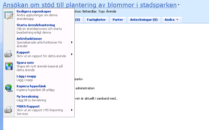 250 (413) det är för status på ärendet. T ex valet redigera egenskaper visas inte om den inloggade användaren inte har rättigheten att redigera ett ärende.