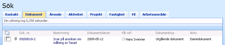 252 (413) 2.60.1.1.1 Sök För snabbsök och avancerad sök väljer du först objekt som du ska söka på och får sökresultatet enbart på det objektet.