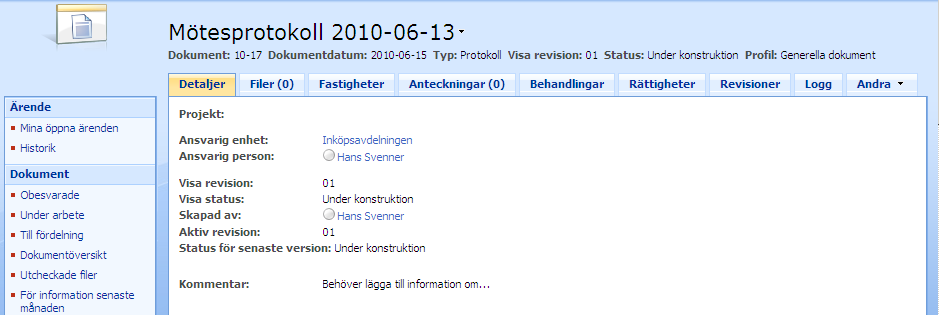 279 (413) Du kan lägga till flera filer till ett dokumentkort i steg Filer. Figur 45 Ladda upp fil Till varje objekt kan du lägga till en kommentar. Den kommer att visas på dokumentets detaljvy.