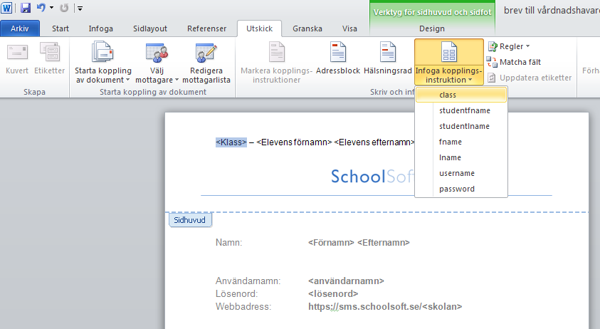 11. Klicka på Infoga kopplingsinstruktion och välj class (2.). 1. 2. 12. Ordet klass kommer i det färdiga brevet bytas ut mot informationen som står i din Excel-lista under rubriken class. 13.