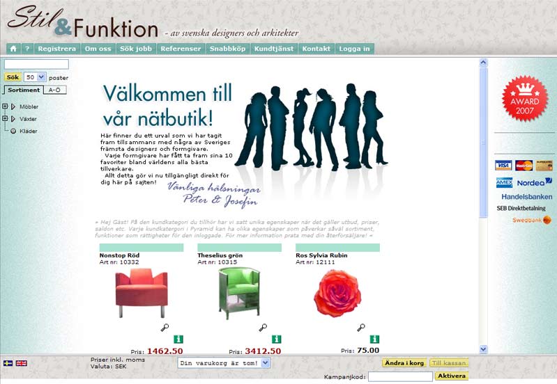 4.5.1. Skyltfönster/Startsida Din startsida är ditt skyltfönster. Det är det första kunden ser och bör därför innehålla det du vill exponera.