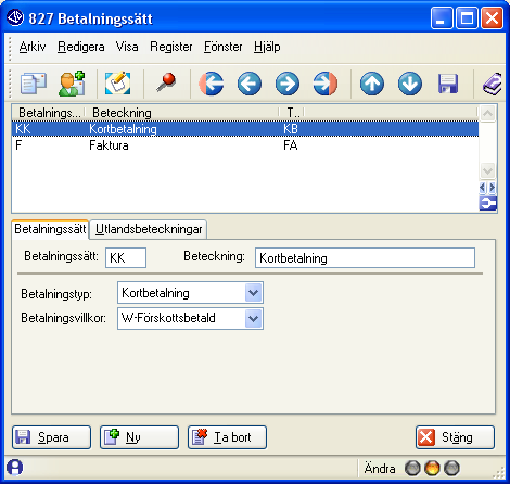 Rutin 827 Betalningssätt Rutin för att registrera betalningssätt. Betalningssätt Ange kod för betalningssättet. Beteckning Ange benämning för betalningssättet.