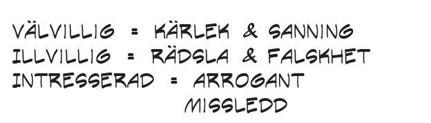 När de välvilliga andarna kommunicerar med en person på jorden, så skapar de aldrig några störningar i chakrorna eller energisystemen i andekroppen.