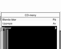 104 CD-spelare Välja spår via CD-menyn Tryck på multifunktionsknappen för att öppna CD-meny. Blanda låtar Ställ in den här funktionen på På för att spela upp alla spår slumpvis.