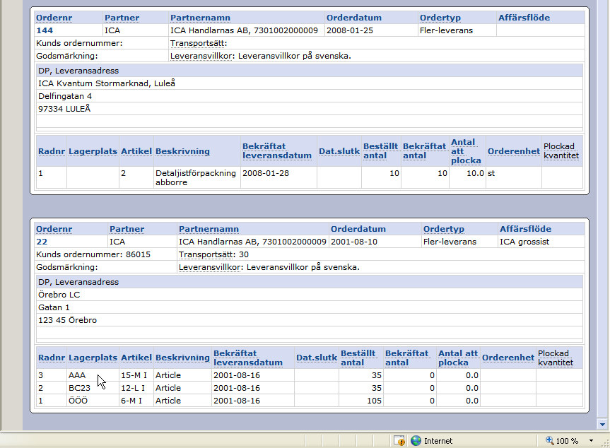 gods-/leveransadressens namn och varje orders rader i lagerplats-/artikelnummerordning.