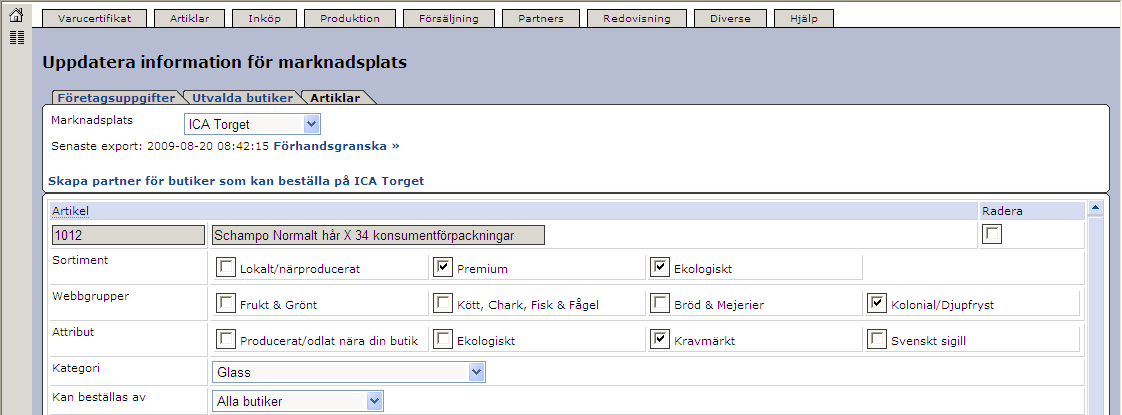 Senast uppdaterat: 09-10-05 Exder Market sida 22 av 60 postadress 3) Diverse/Vår kontaktperson Adresser/Telefon, Faxnummer, E-postadress 3) I sista hand från Företagsinställningar fliken Diverse fält